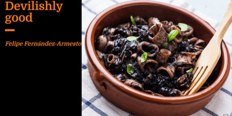 Devilishly good | Felipe Fernández-Armesto