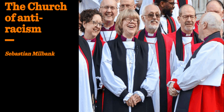 The Church of anti-racism | Sebastian Milbank