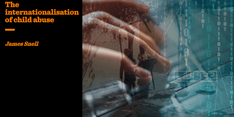 The internationalisation of child abuse | James Snell
