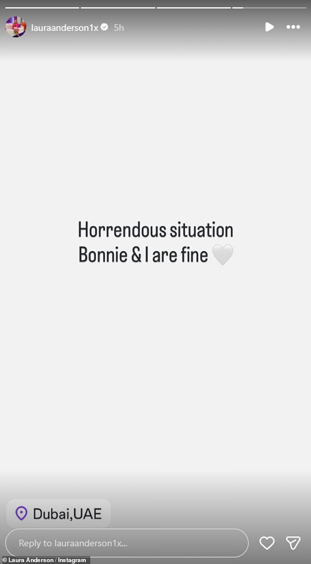 Love Island star Laura Anderson, 36, reassured her followers that her and daughter Bonnie, two, 'are fine' after touching down in Dubai in the early hours of Saturday