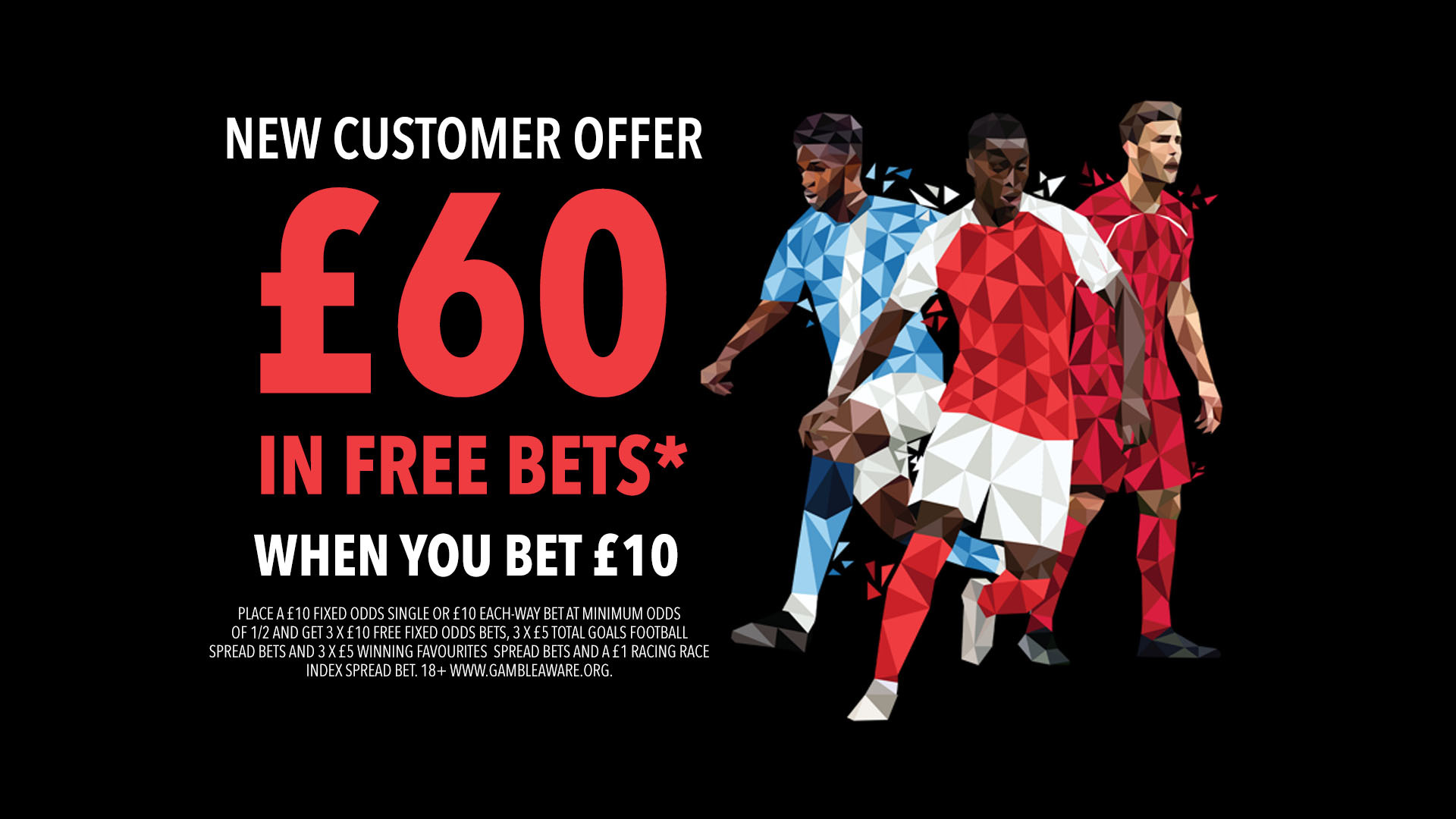 Illustration of a "New Customer Offer" of £60 in free bets for a £10 bet, with three polygonal soccer players.