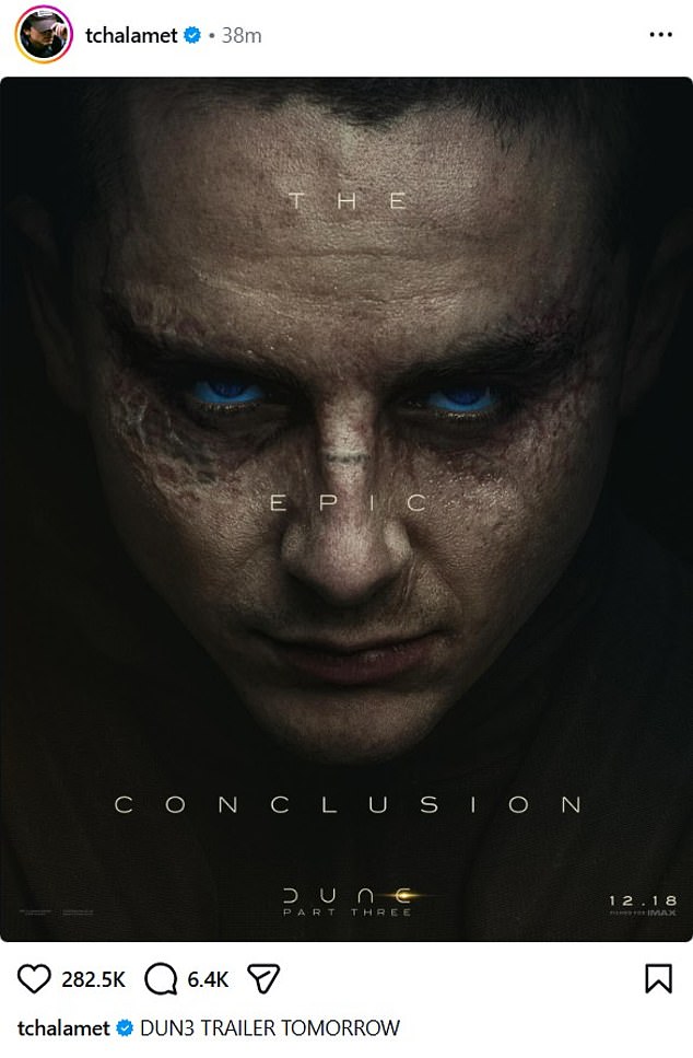 Chalamet posted to his Instagram account on Monday a promotional poster that read, 'DUN3 TRAILER TOMORROW'