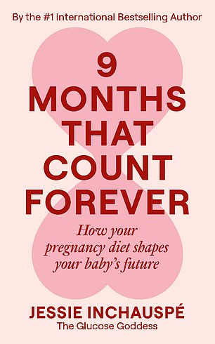 Nine Months That Count Forever, by Jessie Inchauspé (New River Books, £18.99) is published on March 26