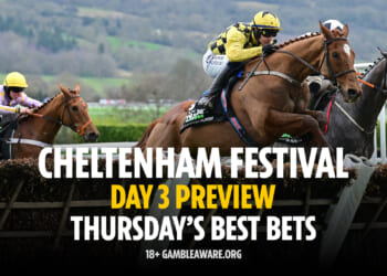 Cheltenham Festival Day 3 preview: Thursday’s best bets (2026)