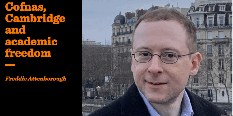 Cofnas, Cambridge and academic freedom | Freddie Attenborough