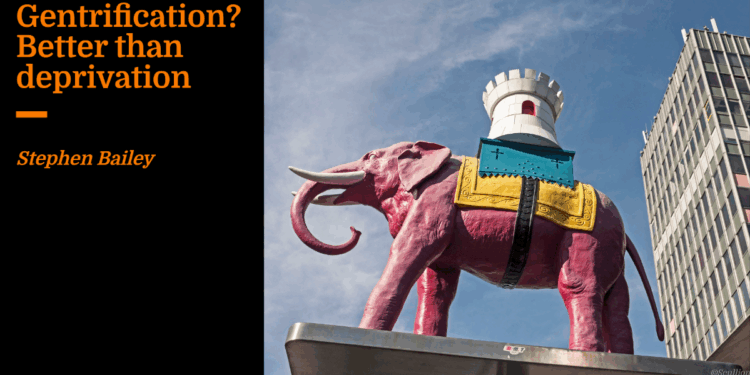 Gentrification? Better than deprivation | Stephen Bayley