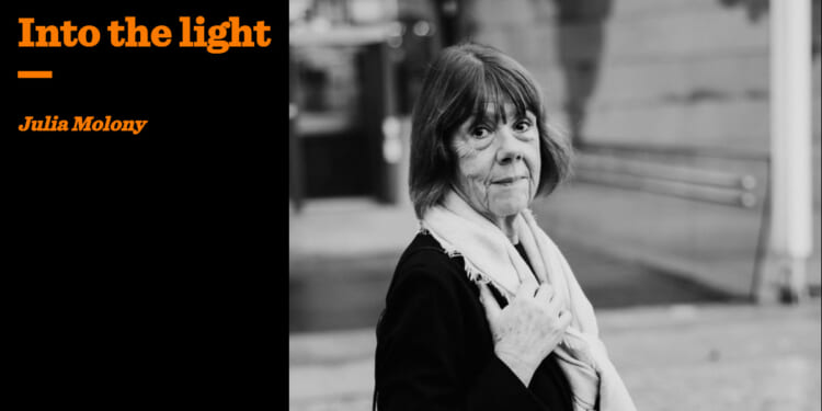 Into the light | Julia Molony