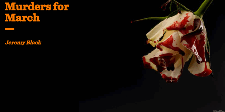 Murders for March | Jeremy Black