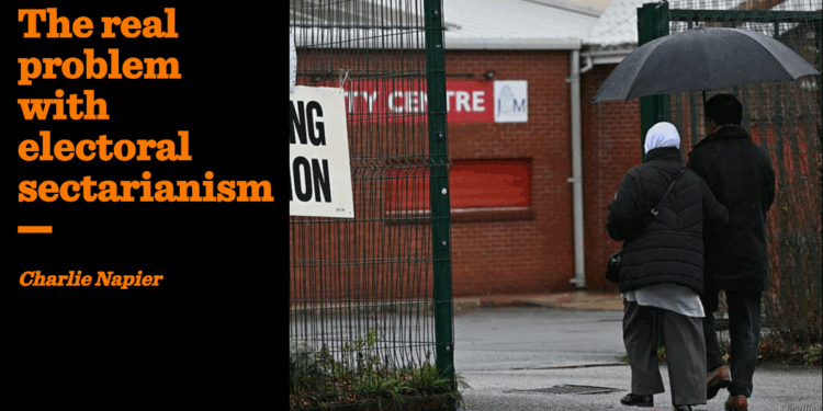 The real problem with electoral sectarianism | Charlie Napier
