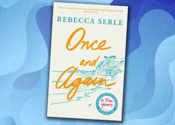 Win a copy of Once And Again by Rebecca Serle in this week’s Fabulous book competition