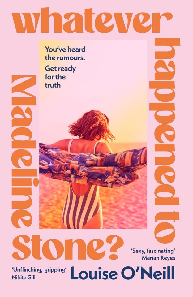 Book cover for "Whatever Happened to Madeline Stone?" by Louise O'Neill, featuring a woman in a striped swimsuit holding a patterned fabric at sunset on a beach.