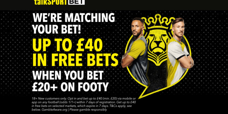 Get up to £40 in free bets on football with talkSPORT BET