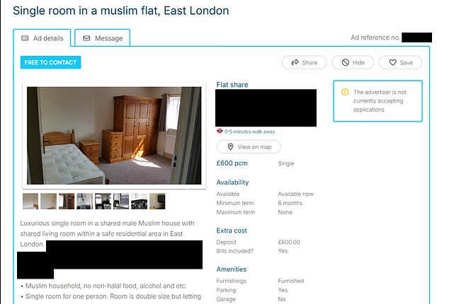 An advert for another £600-per-month room says: 'Single room in a Muslim flat, East London'
