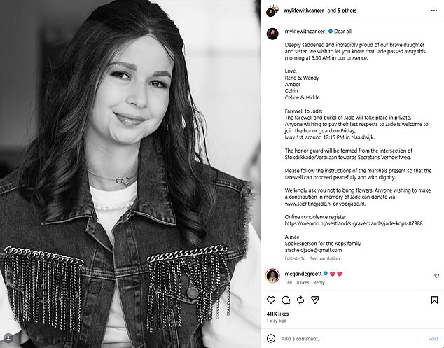 Her family announced Jade died on Friday morning. With an attached photo of Jade, the post read: 'Intensely sad and incredibly proud of our brave daughter and sister, we would like to let you know that Jade passed away this morning at 5:50 in front of us'