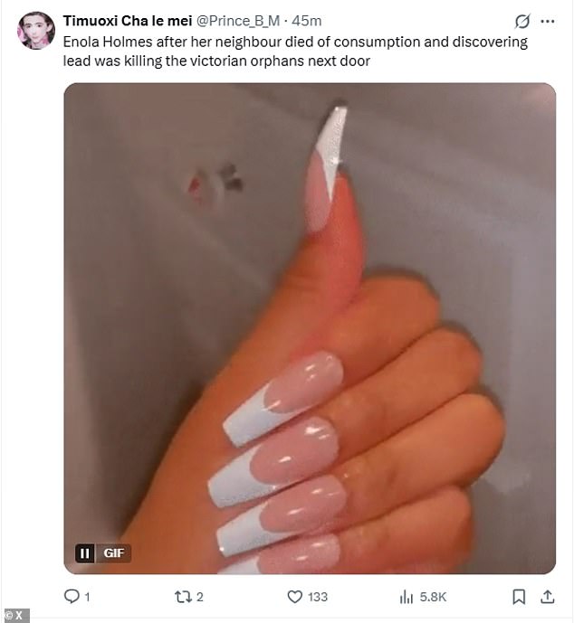 Alongside a video of a lengthy French manicured nails, an X user penned: 'Enola Holmes after her neighbour died of consumption and discovering lead was killing the victorian orphans next door'