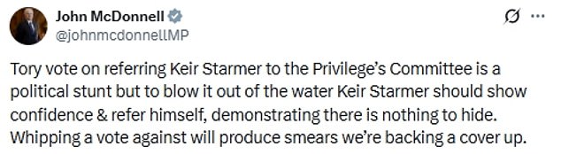Former shadow chancellor John McDonnell said Sir Keir should refer himself to the privileges committee