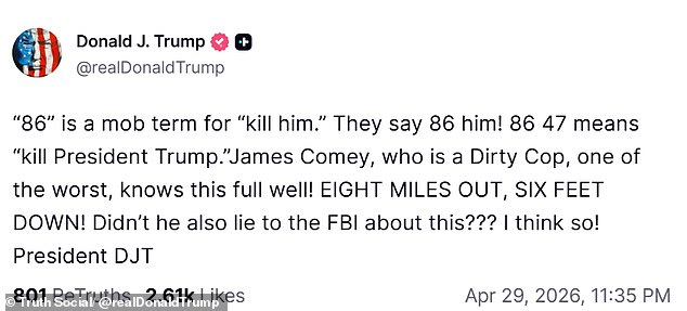 Trump argued on his Truth Social page that Comey was using 'mob' terminology to threaten him, and accused the former FBI director of lying to Congress