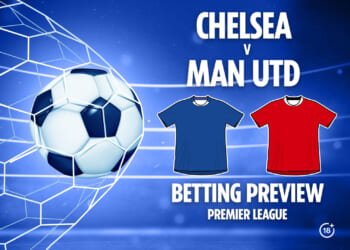 Chelsea vs Man Utd preview, predictions, free betting tips and odds for Saturday's late kick-off
