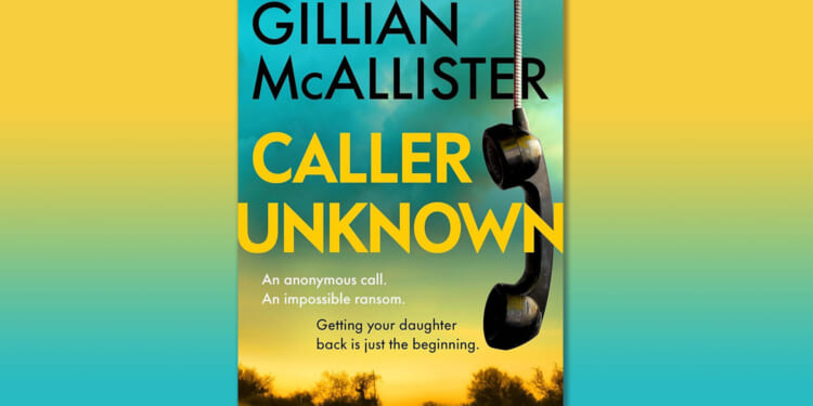 Win a copy of Caller Unknown by Gillian McAllister in this week’s Fabulous book competition