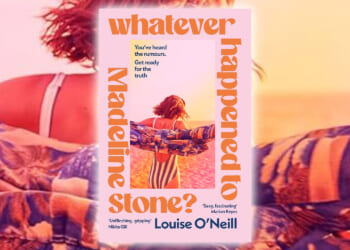Win a copy of Whatever Happened To Madeline Stone? By Louise O’Neill in this week’s Fabulous book competition