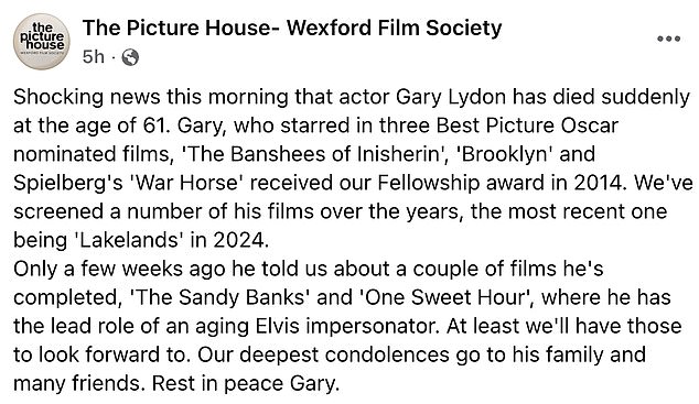 The Wexford Film Society said in a statement: 'Shocking news this morning that actor Gary Lydon has died suddenly at the age of 61. Gary, who starred in three Best Picture Oscar nominated films