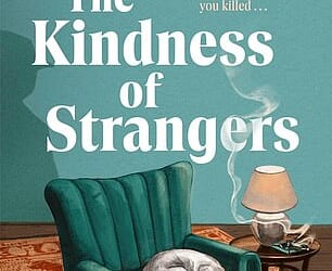 The Kindness of Strangers is available now from the Mail Bookshop