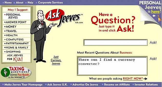 Users of Ask Jeeves were invited to type full questions, not just keywords, and received an outwardly human-like answer