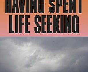 Having Spent Life Seeking is available now from the Mail Bookshop