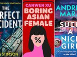 The best psychological thrillers out now: Boring Asian Female by Canwen Xu, Such A Nice Girl by Andrea Mara, The Perfect Accident by Tess Stimson